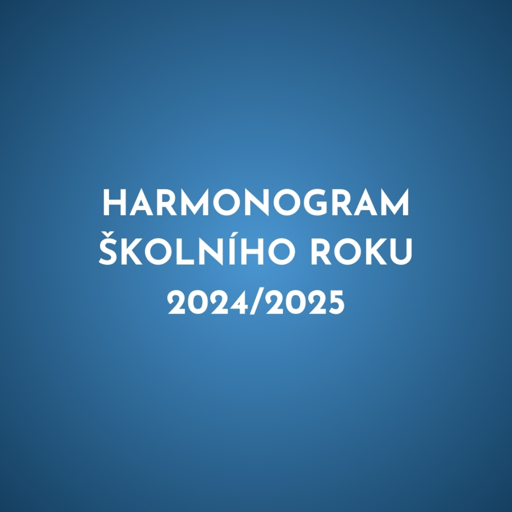 Harmonogram školního roku 2024/2025 