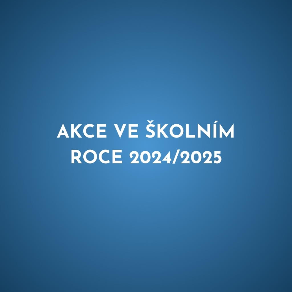 Akce ve školním roce 2024/2025