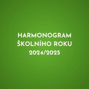 Harmonogram školního roku 2024/2025 