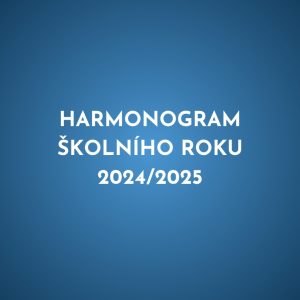 Harmonogram školního roku 2024/2025 