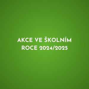 Akce ve školním roce 2024/2025