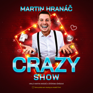 MARTIN HRANÁČ CRAZY SHOW  | 21. 5. 2025